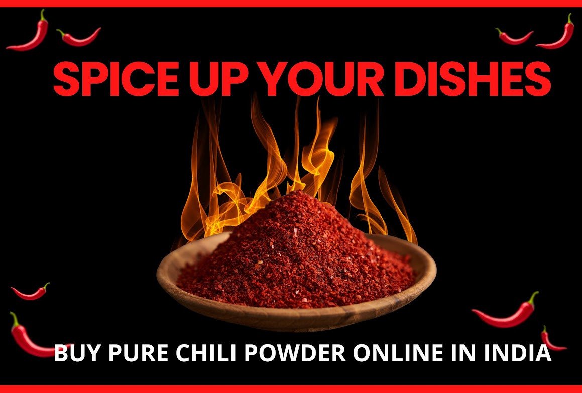 Spice Up Your Dishes: Buy Pure Chili Powder Online in India